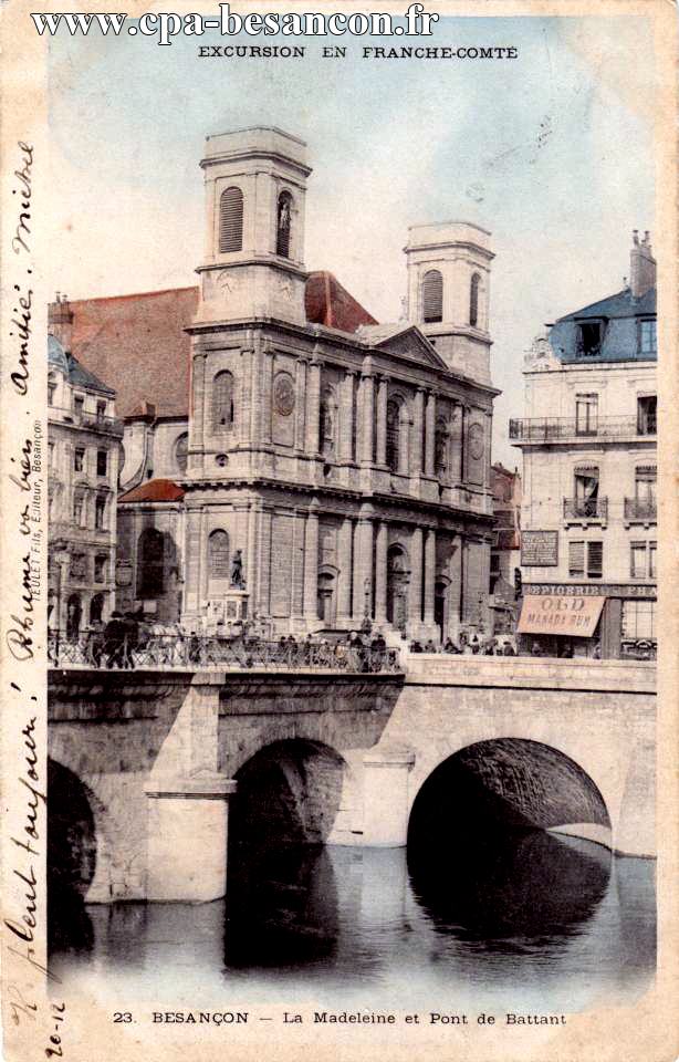 EXCURSION EN FRANCHE-COMTÉ - 23. BESANÇON - La Madeleine et Pont de Battant